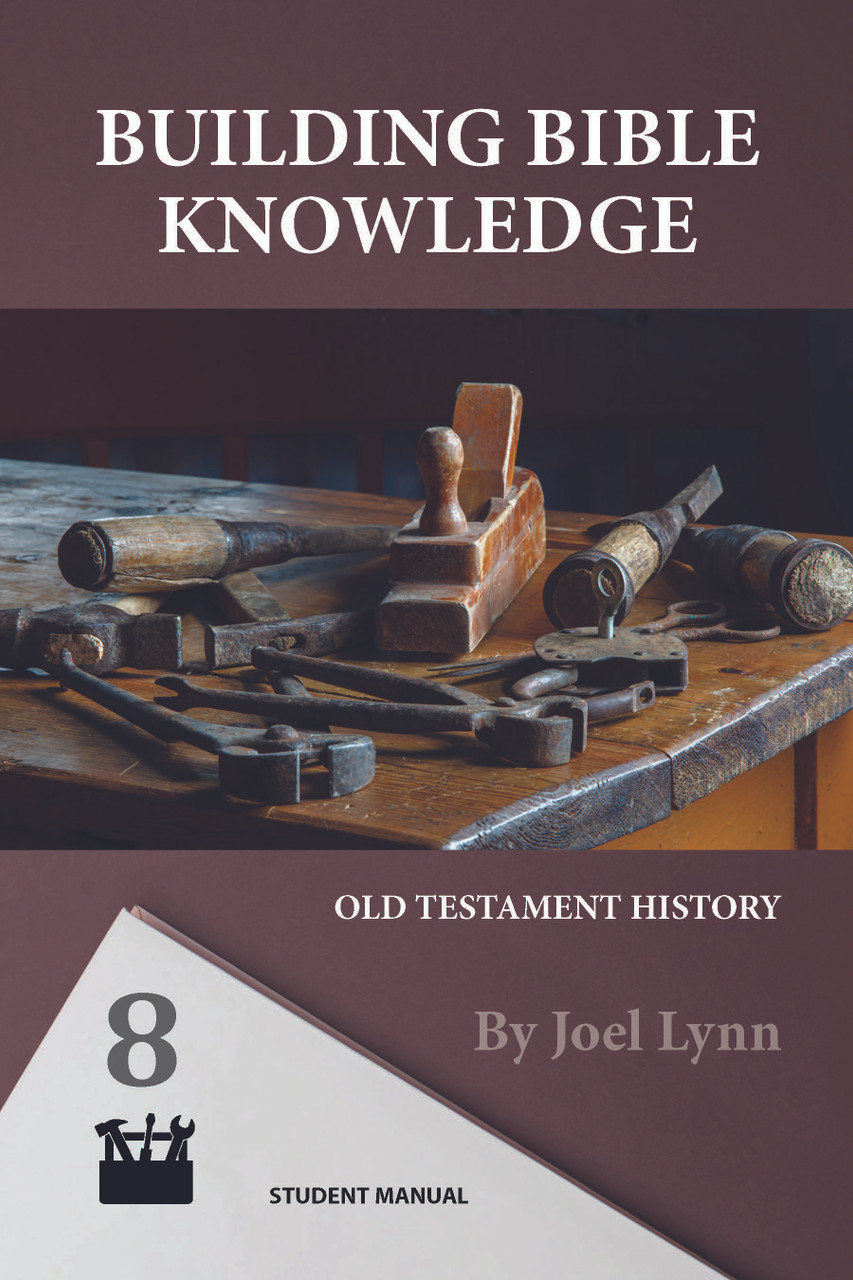 Building Bible Knowledge (8) Old Testament History