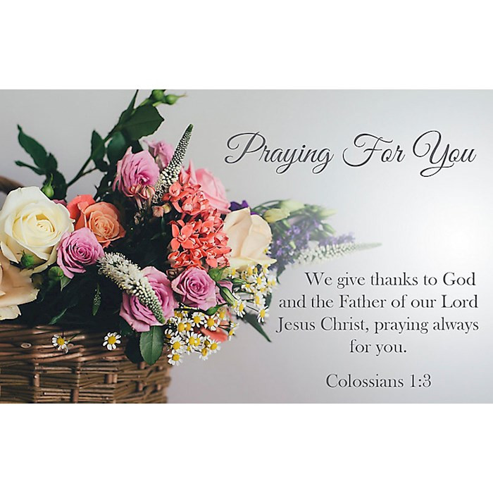 Postcard-Praying For You (Colossians 1:3 KJV) (Pack Of 25)' - CEI