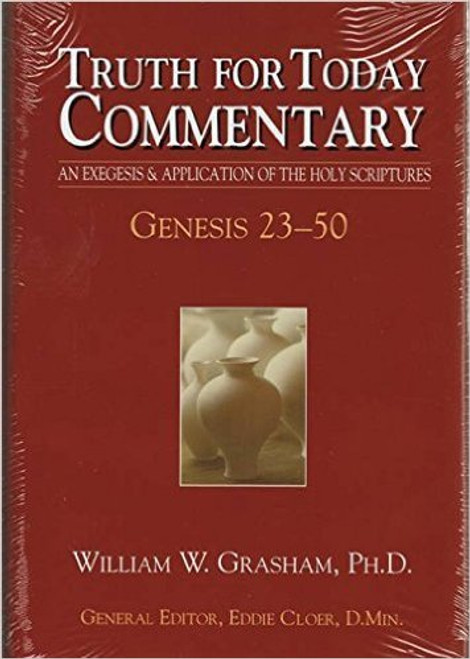 Truth for Today Commentary - Genesis Vol 2 (chapters 23-50) Truth for Today Commentary - Genesis Vol 2 (chapters 23-50)