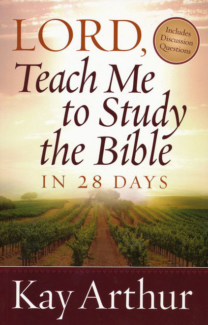 Lord, Teach Me to Study the Bible in 28 Days Lord, Teach Me to Study the Bible in 28 Days