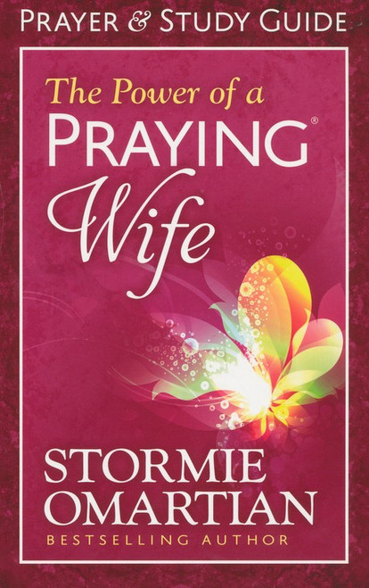 The Power of a Praying Wife Prayer & Study Guide The Power of a Praying Wife Prayer & Study Guide