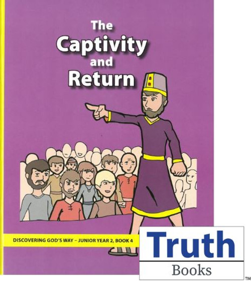 Discovering God's Way  Junior 2:4 - The Captivity and Return 
