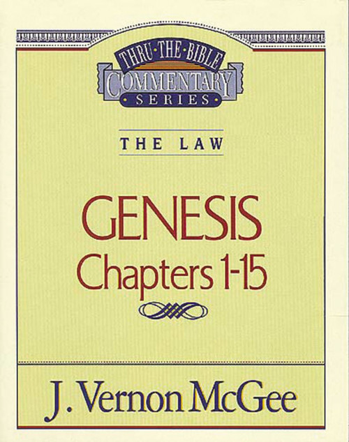 Thru the Bible Vol 01: The Law (Genesis 1-15)