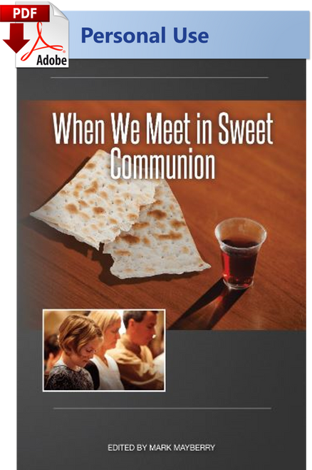 2017 Truth Lectures (PDF Version) When We Meet in Sweet Communion