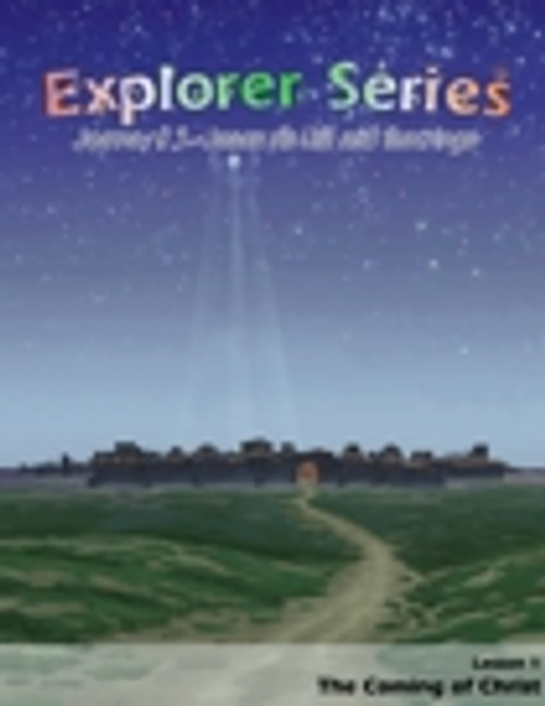 Explorer Series Journey #3  Jesus His Life and Teachings Explorer Series Journey #3  Jesus His Life and Teachings
