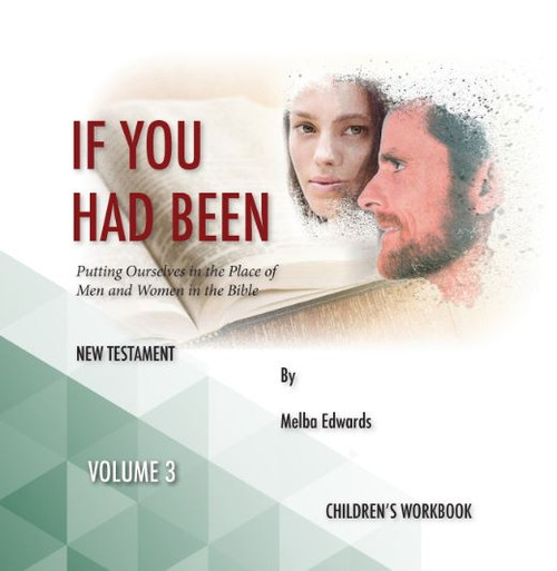 If You Had Been: New Testament (Volume 3) - Children's Workbook