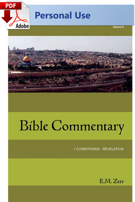 Zerr Commentary Vol. 6 (1 Corinthians - Revelation) - (PDF) Digital Edition Zerr Commentary Vol. 6 (1 Corinthians - Revelation) - (PDF) Digital Edition
