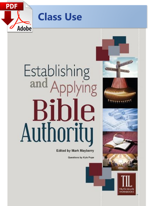 Establishing and Applying Bible Authority - (PDF) Class Use Edition Establishing and Applying Bible Authority - (PDF) Class Use Edition