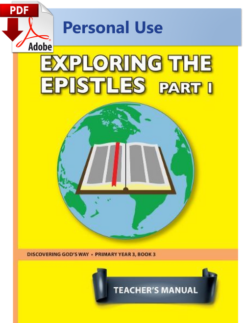 Discovering God's Way Primary 3:3 - Exploring the Epistles Pt 1 - Teacher's Manual - (PDF) Digital Edition Discovering God's Way Primary 3:3 - Exploring the Epistles Pt 1 - Teacher's Manual - (PDF) Digital Edition