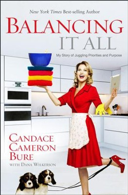 Balancing It All: My Story of Juggling Priorities and Purpose Balancing It All: My Story of Juggling Priorities and Purpose