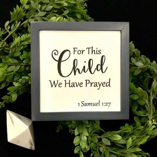 Wall Decor - For This Child We Have Prayed Wall Decor - For This Child We Have Prayed