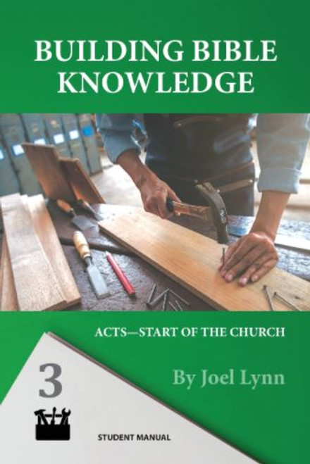 Building Bible Knowledge (3): Acts - The Start of the Church - (PDF) Digital Edition
