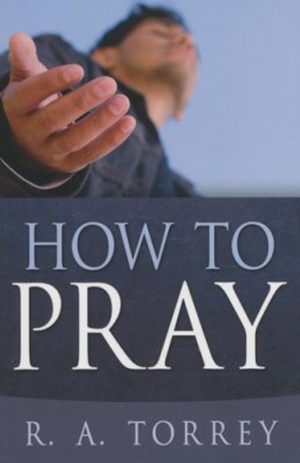 How to Pray How to Pray