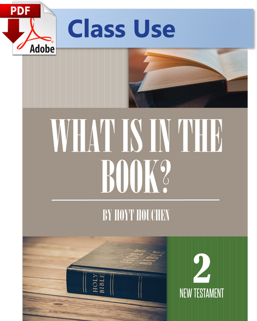 What Is In The Book?: Part Two: New Testament - (PDF) Class Use Edition What Is In The Book?: Part Two: New Testament - (PDF) Class Use Edition