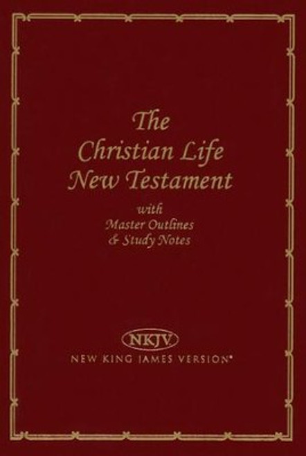Bible NKJV The Christian Life New Testament Burgundy Leatherflex