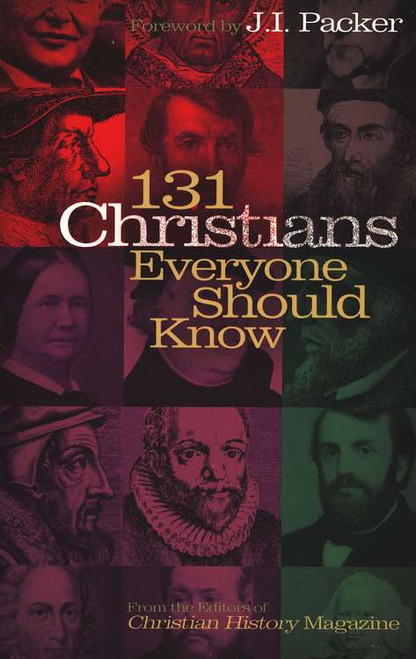 131 Christians Everyone Should Know
