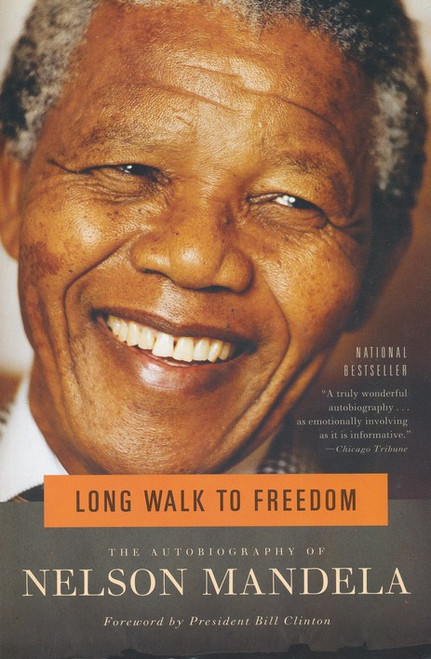 Long Walk to Freedom: The Autobiography of Nelson Mandela