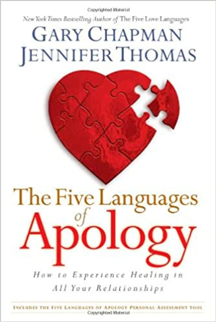 Five Languages of Apology: How to Experience Healing in All Your Relationships Five Languages of Apology: How to Experience Healing in All Your Relationships