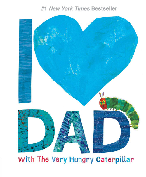 I Love Dad with The Very Hungry Caterpillar I Love Dad with The Very Hungry Caterpillar