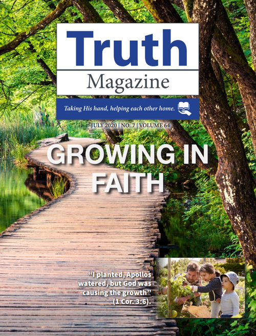 July 2020 "Growing in Faith" - Truth Magazine (PDF)
