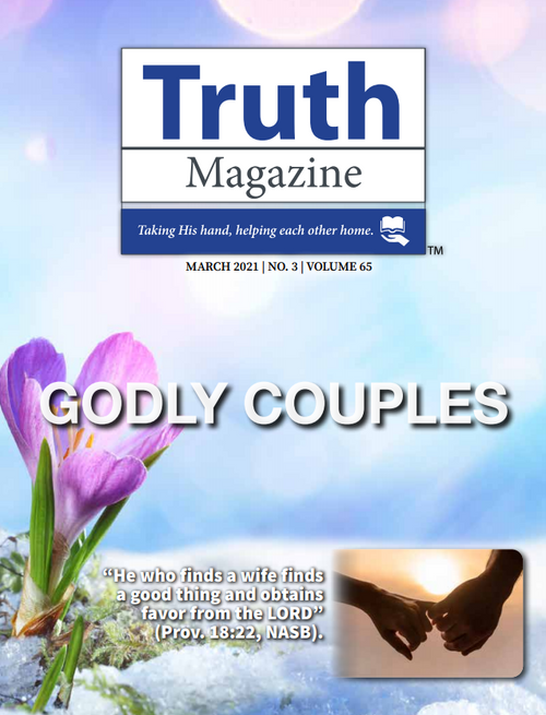 March 2021 "Godly Couples" - Truth Magazine (PDF)