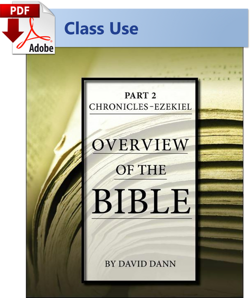 Overview of the Bible Part 2 - (PDF) Class Use Edition Overview of the Bible Part 2 - (PDF) Class Use Edition
