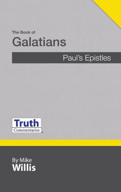  Truth Commentary - Galatians (HB) New Edition
