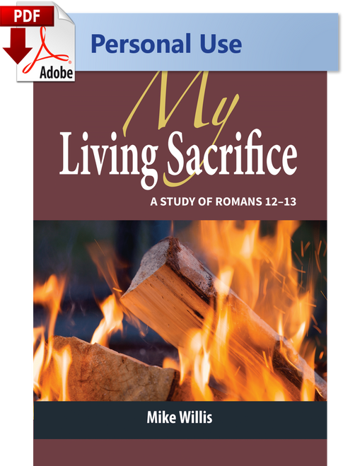 My Living Sacrifice: A Study of Romans 12-13 - (PDF) Digital Edition