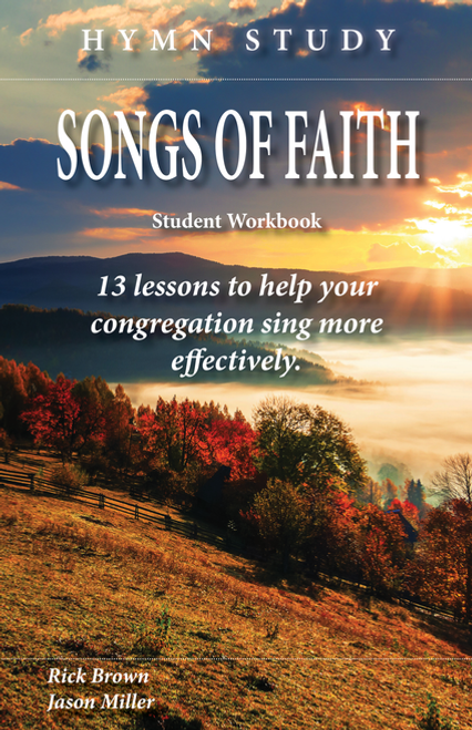 Songs of Faith Hymn Study Student Workbook Songs of Faith Hymn Study Student Workbook