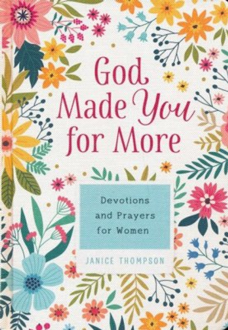 God Made You for More: Devotions and Prayers for Women God Made You for More: Devotions and Prayers for Women