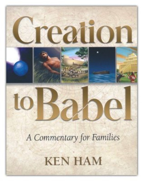 Creation to Babel: A Commentary for Families Creation to Babel: A Commentary for Families
