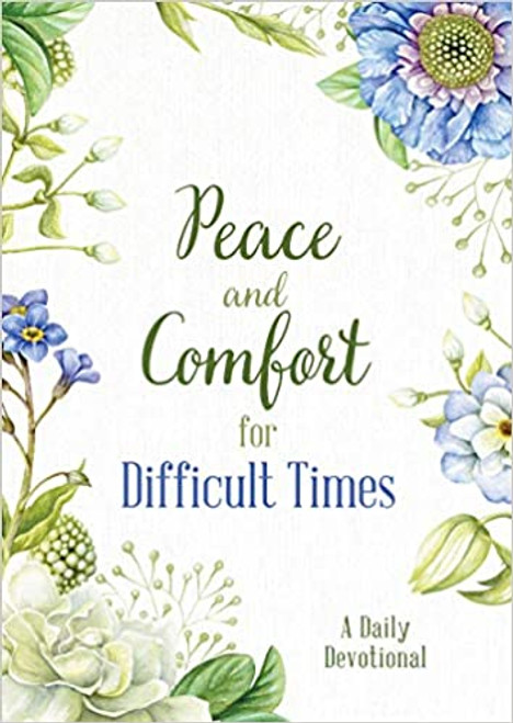 Peace and Comfort for Difficult Times: A Daily Devotional