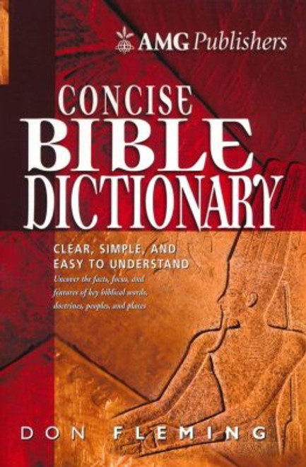 AMG Concise Bible Dictionary AMG Concise Bible Dictionary