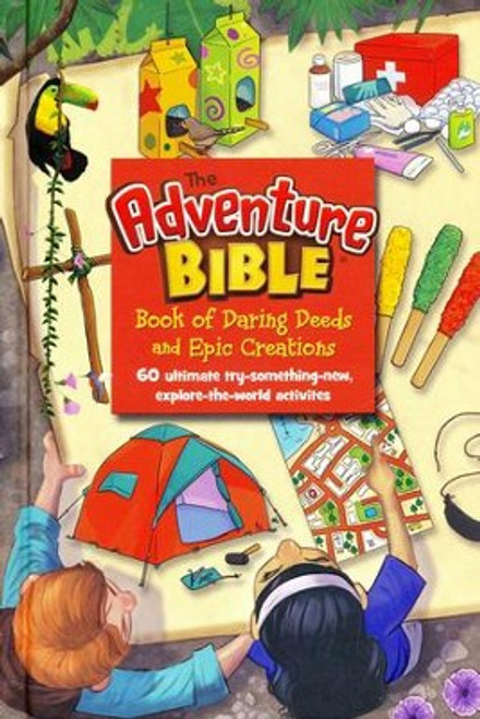 Adventure Bible: Books of Daring Deeds and Epic Creations Adventure Bible: Books of Daring Deeds and Epic Creations