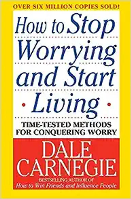 How to Stop Worrying and Start Living	 How to Stop Worrying and Start Living