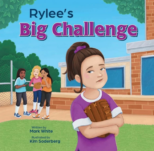 "Rylee's Big Challenge" is based on a true story of Rylee and overcoming obstacles to find success on the other side.

Written by Mark White

Illustrated by Kim Soderberg

Publisher: Starbeams Publishing

ISBN: 9798990342309

8.5" x 8.5" paperback