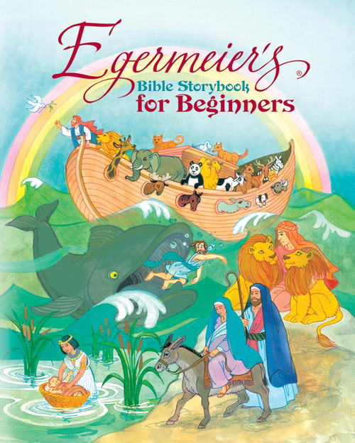 Egermeier's Bible Story Book for Beginners  Egermeier's Bible Story Book for Beginners