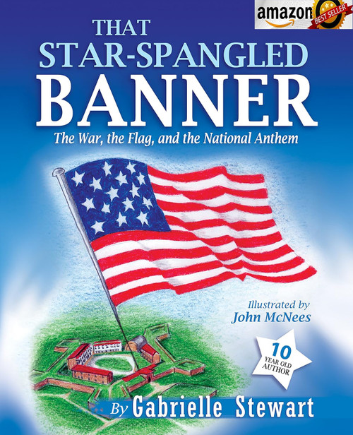 The Best Children's Book about "The Star Spangled Banner"

Ten-year old author, and native Marylander, Gabrielle Stewart, tells the story of the danger, dedication, and bravery behind our national anthem and the special role Maryland played in saving the nation during the almost forgotten War of 1812.

The song we sing to celebrate America is now over 200 years old. Gabrielle not only recounts the story of how the song was written, but explains how important the American Flag was to the song's author, Francis Scott Key, and how without the bravery of Marylanders, we not only wouldn't have our national anthem, but our country might be entirely different.

This well-researched and easy to read book is a great gift for anyone who loves American history and wants to know more about how the Star Spangled Banner came to be our national anthem. The fact that the author is a 10-year old student also gives inspiration to children to share their creativity, learning, and research with others.