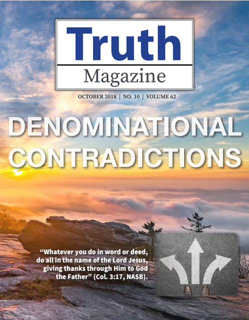 October 2018 "Denominational Contradictions" - Truth Magazine (PDF)