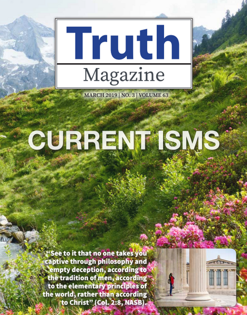 March 2019 "Current Isms" - Truth Magazine (PDF)