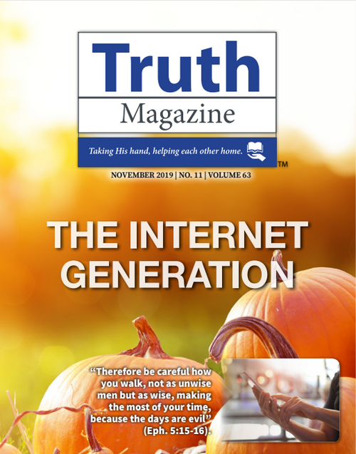 November 2019 "The Internet Generation" - Truth Magazine (PDF)