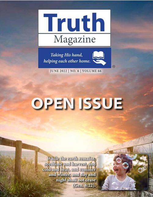 June 2022 "Open Issue" - Truth Magazine (PDF)