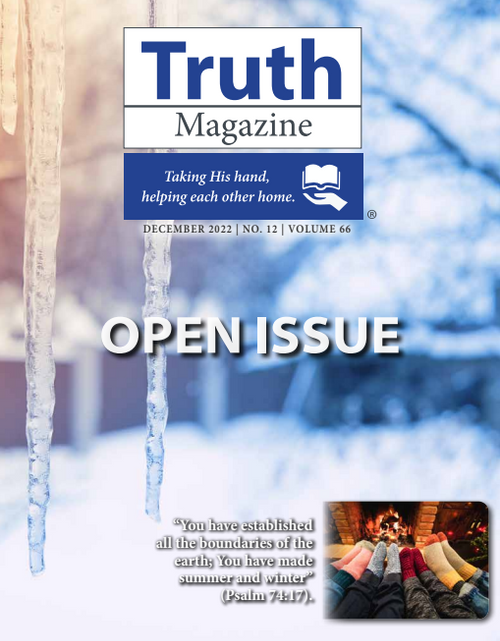 December 2022 "Open Issue" - Truth Magazine (PDF)