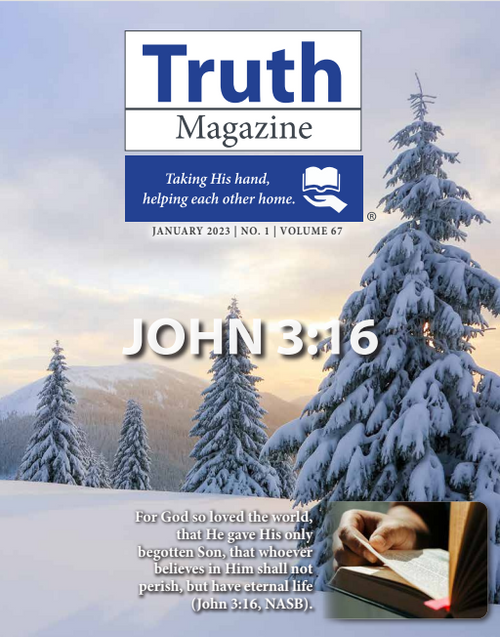 January 2023 "John 3:16" - Truth Magazine (PDF)