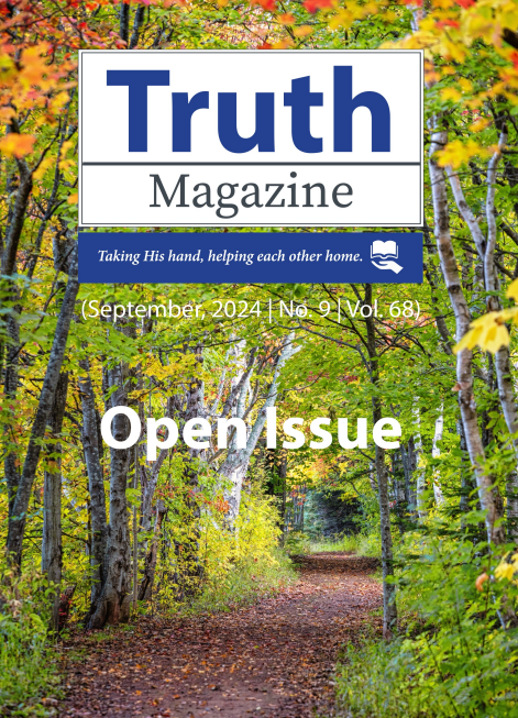 September 2024 "Open Issue" - Truth Magazine (PDF)