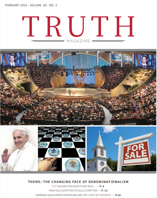February 2016 "The Changing Face of Denominationalism" - Truth Magazine (PDF)