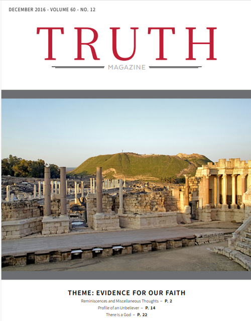 December 2016 "Evidence For Our Faith" - Truth Magazine (PDF)