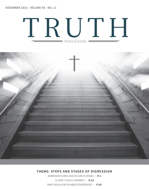 November 2015 "Steps and Stages of Digression" - Truth Magazine (PDF)