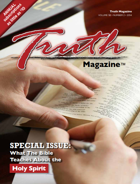 February 2014 "What The Bible Teaches About the Holy Spirit" - Truth Magazine (PDF)