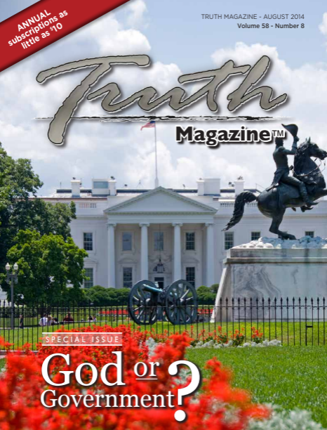 August 2014 "God or Government?" - Truth Magazine (PDF)